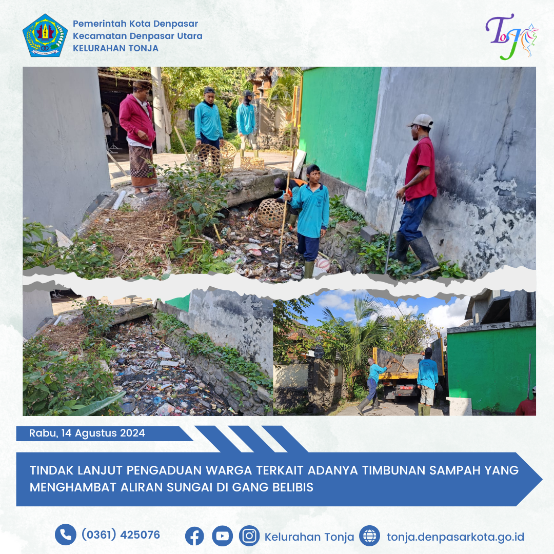 TINDAK LANJUT PENGADUAN WARGA TERKAIT ADANYA TIMBUNAN SAMPAH YANG MENGHAMBAT ALIRAN SUNGAI DI GANG BELIBIS